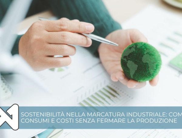 Sostenibilità nella marcatura industriale: come ridurre consumi e costi senza fermare la produzione